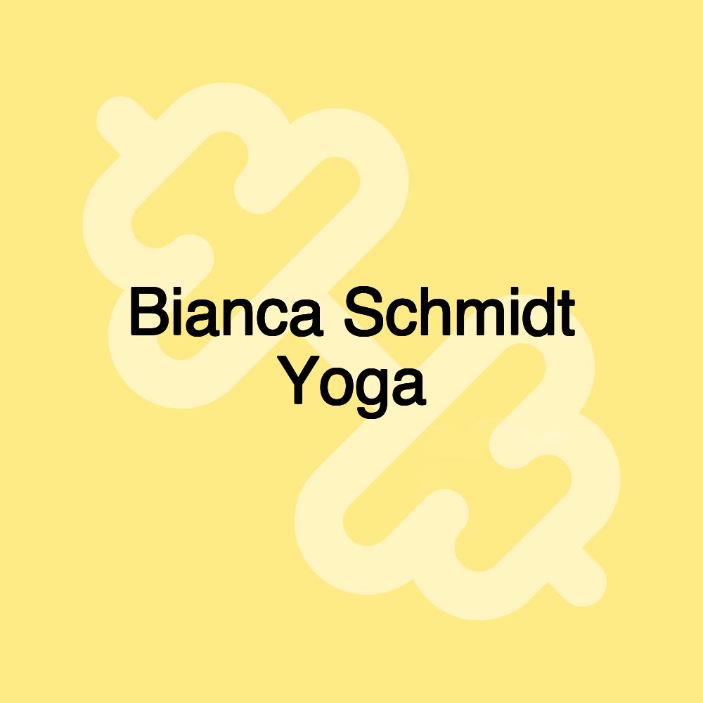 Bianca Schmidt Yoga