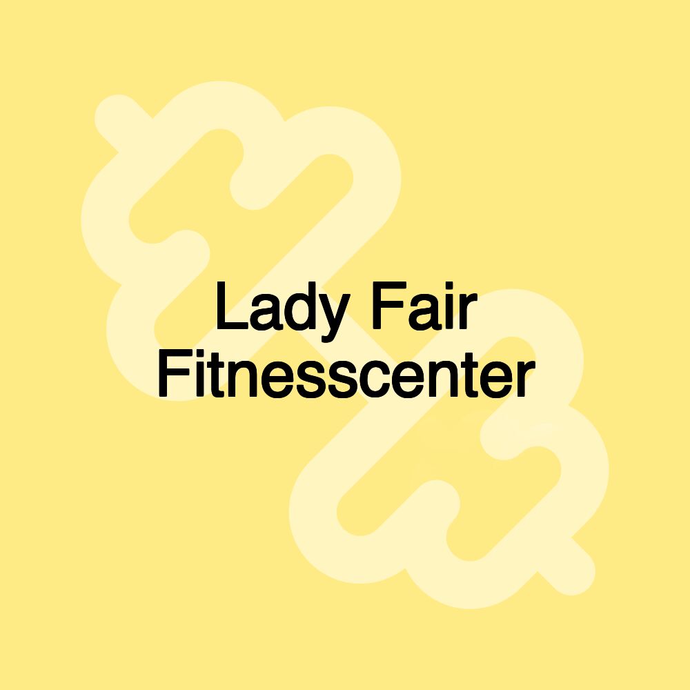 Lady Fair Fitnesscenter