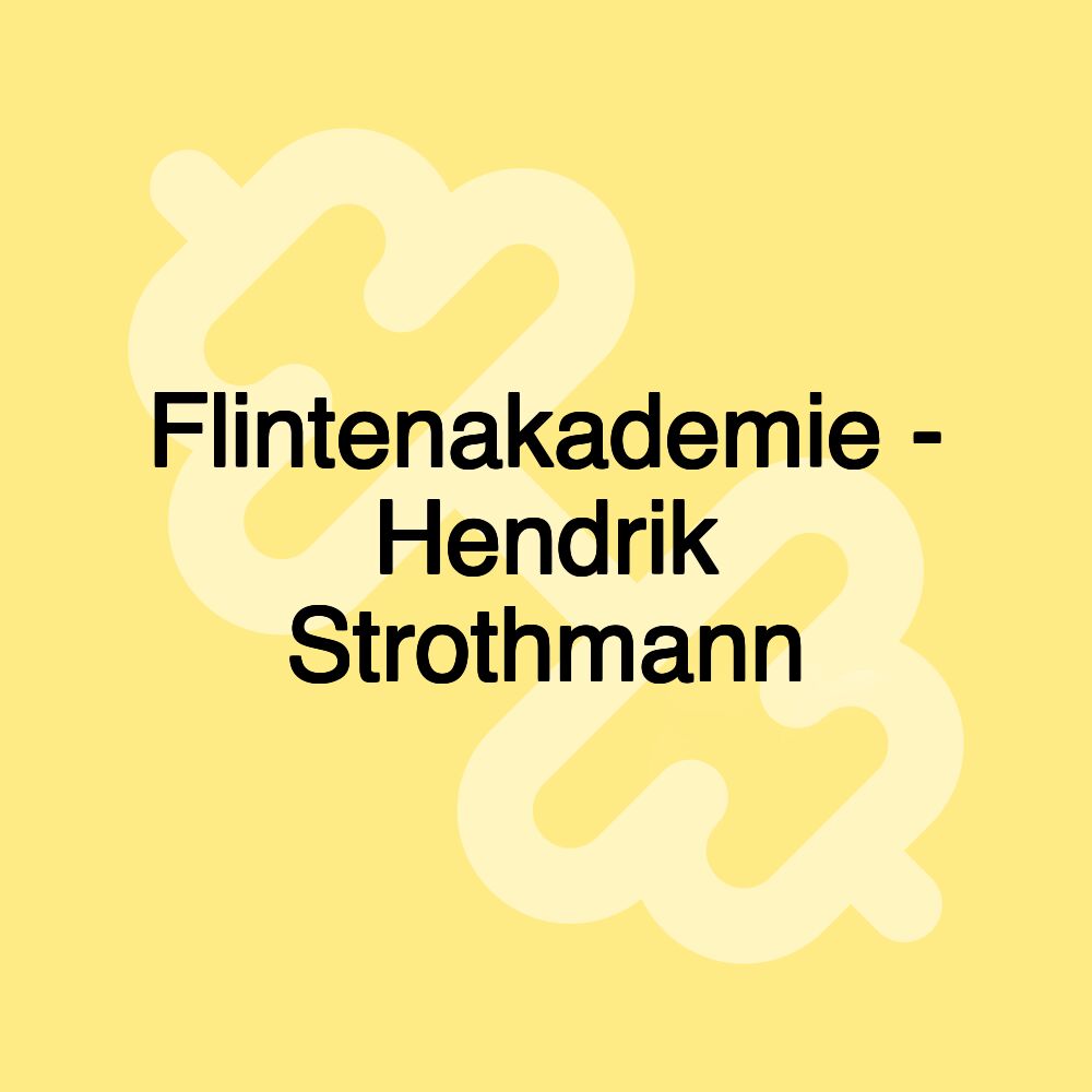 Flintenakademie - Hendrik Strothmann