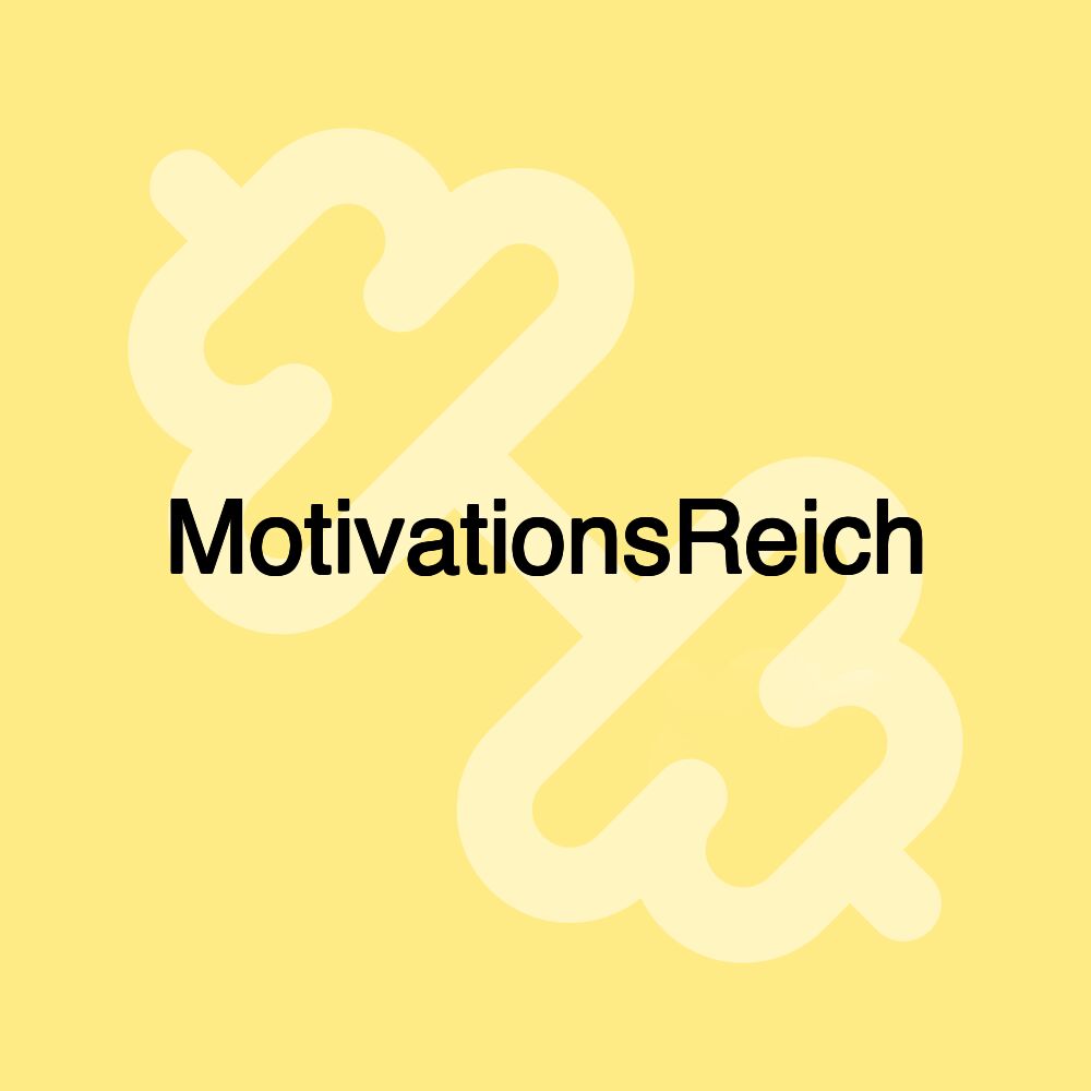 MotivationsReich