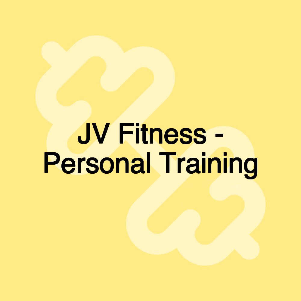 JV Fitness - Personal Training