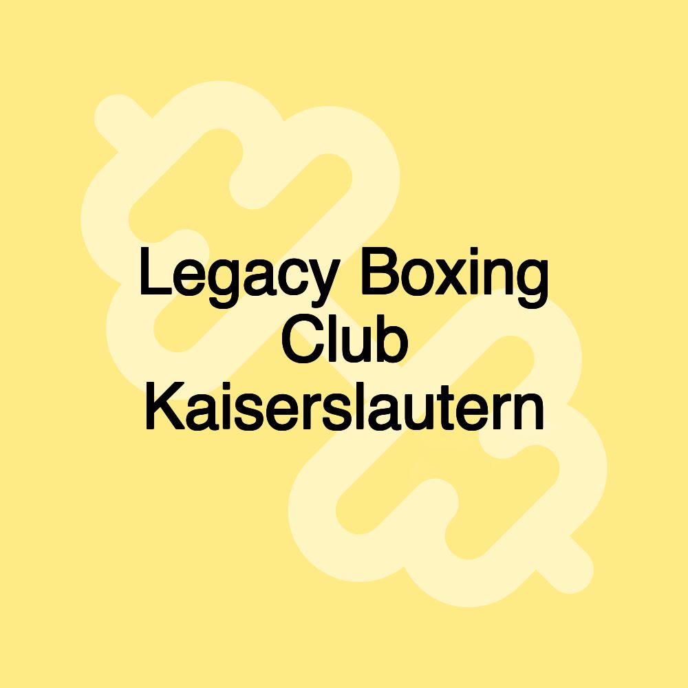 Legacy Boxing Club Kaiserslautern