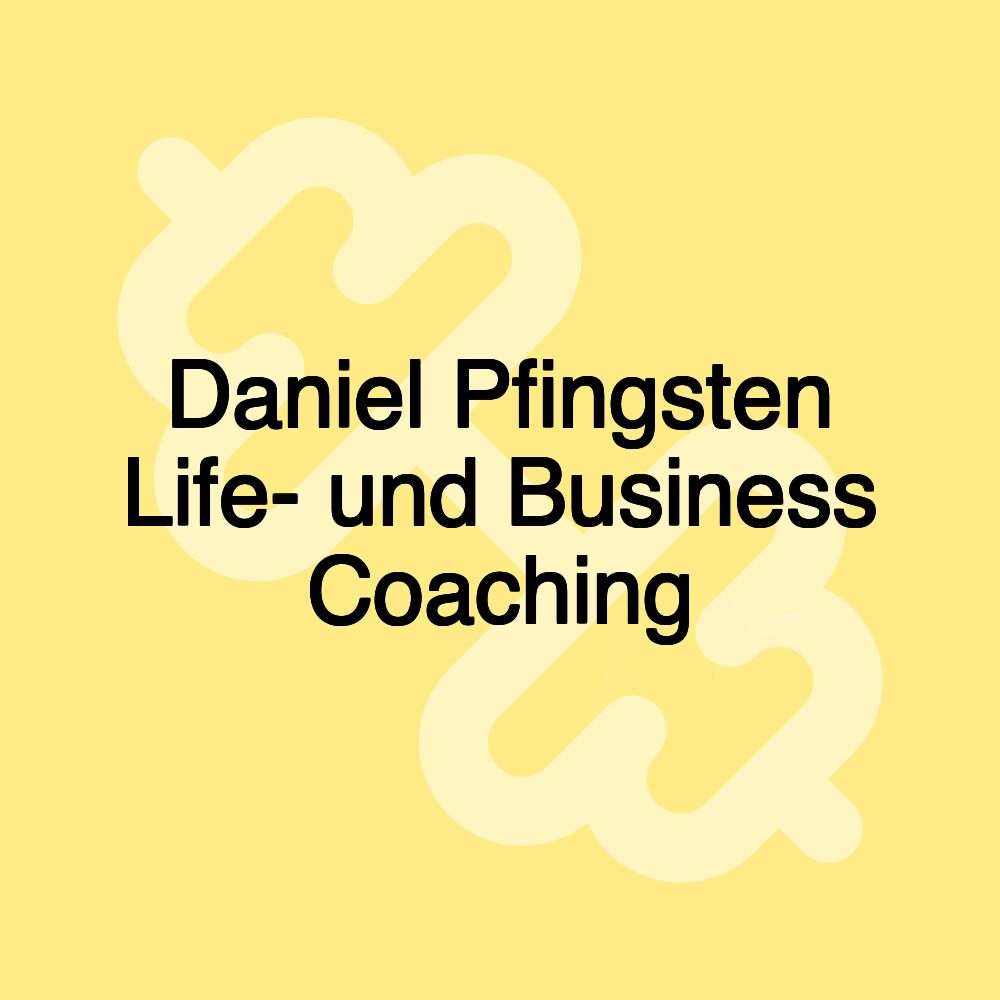 Daniel Pfingsten Life- und Business Coaching