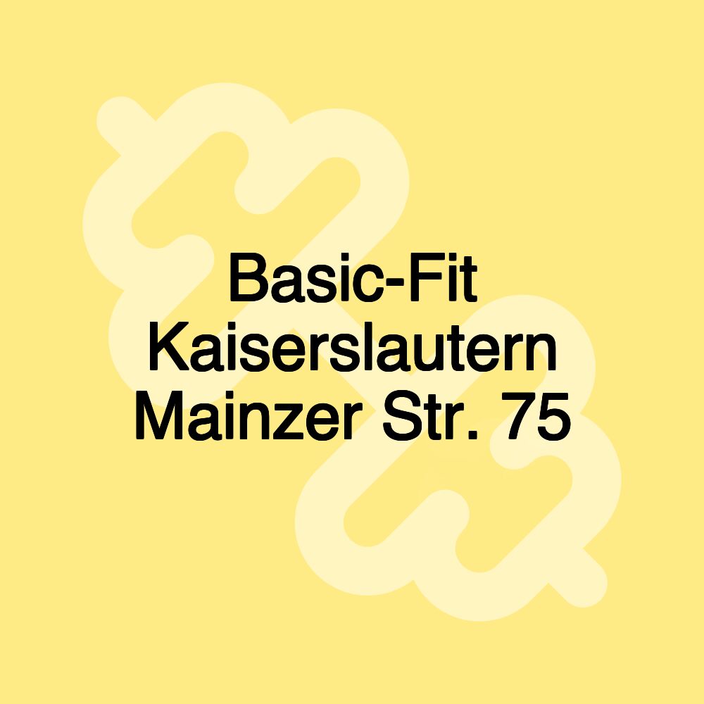 Basic-Fit Kaiserslautern Mainzer Str. 75