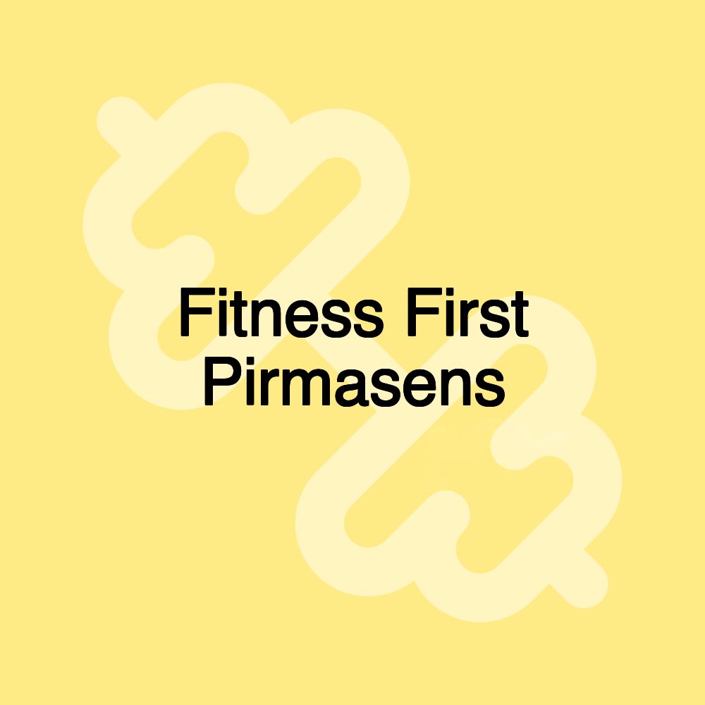 Fitness First Pirmasens