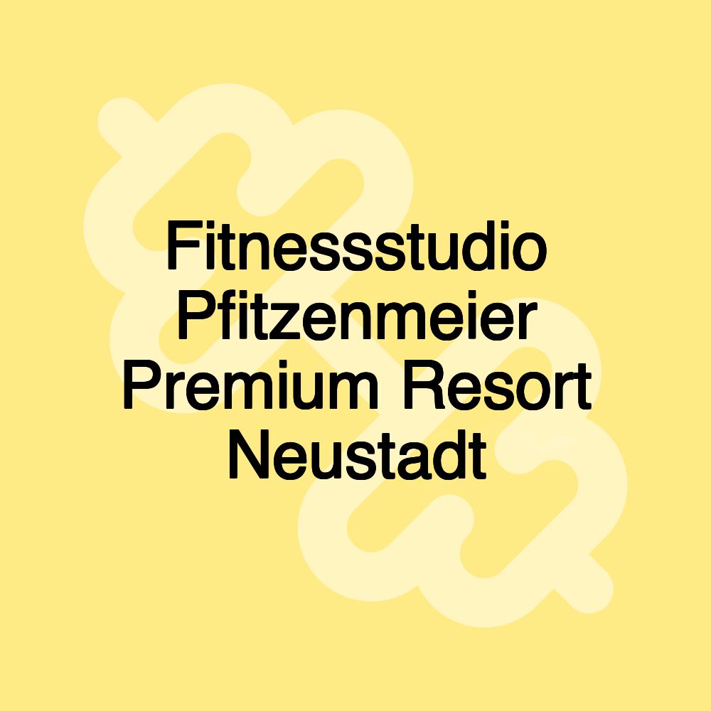 Fitnessstudio Pfitzenmeier Premium Resort Neustadt