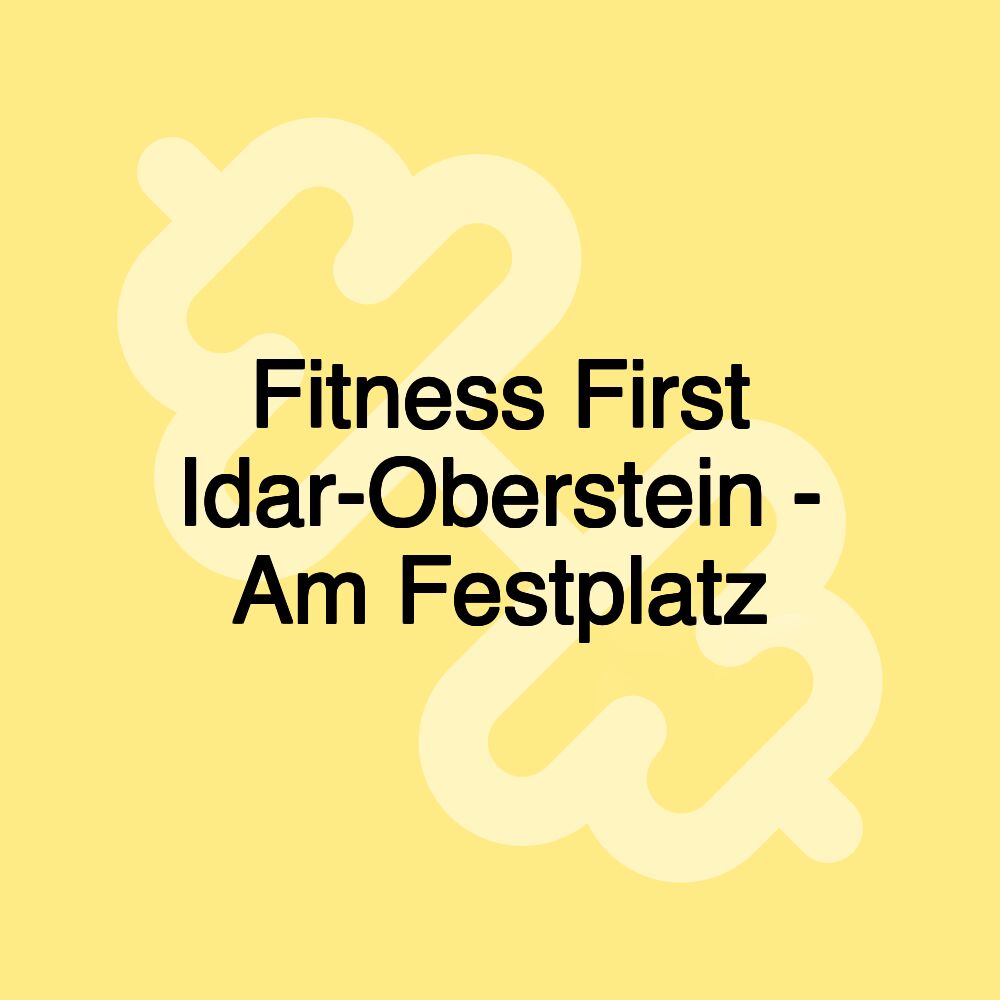 Fitness First Idar-Oberstein - Am Festplatz