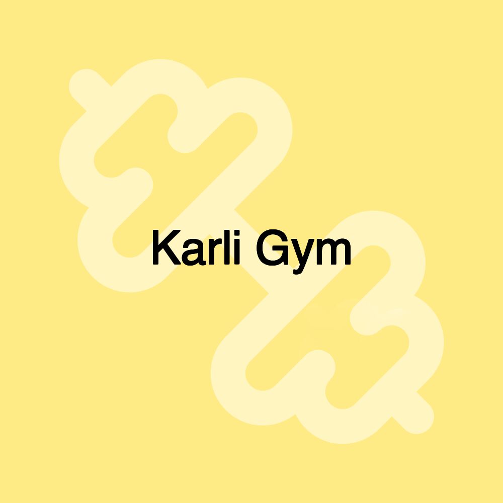 Karli Gym