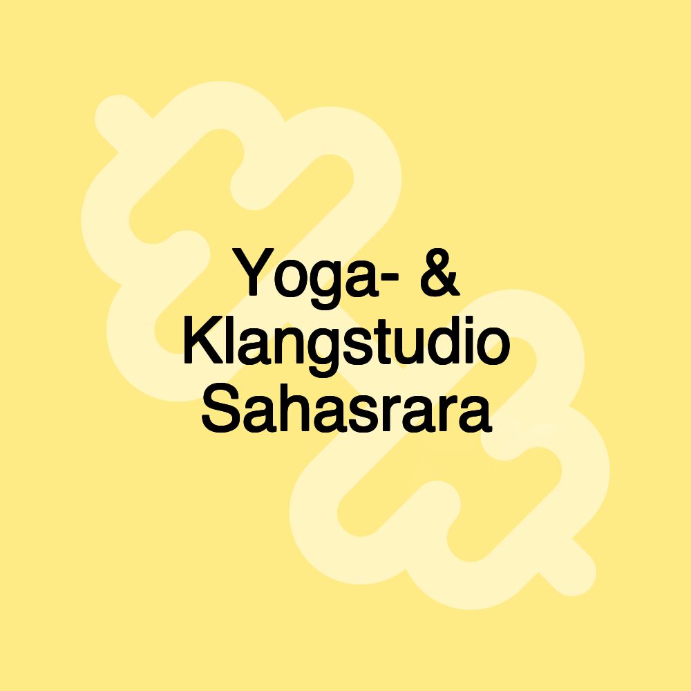 Yoga- & Klangstudio Sahasrara