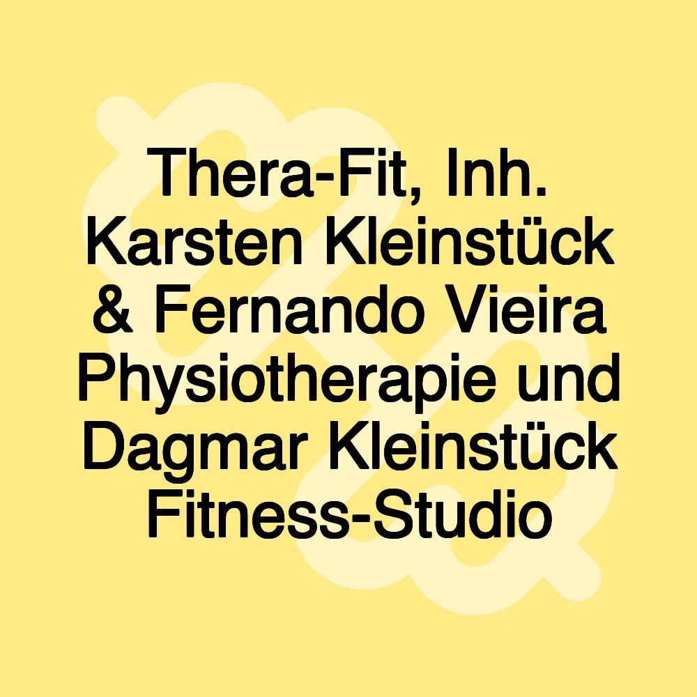 Thera-Fit, Inh. Karsten Kleinstück & Fernando Vieira Physiotherapie und Dagmar Kleinstück Fitness-Studio