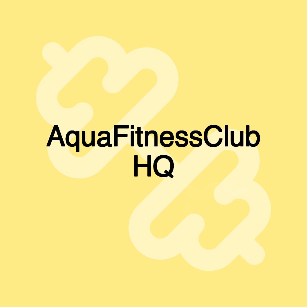 AquaFitnessClub HQ