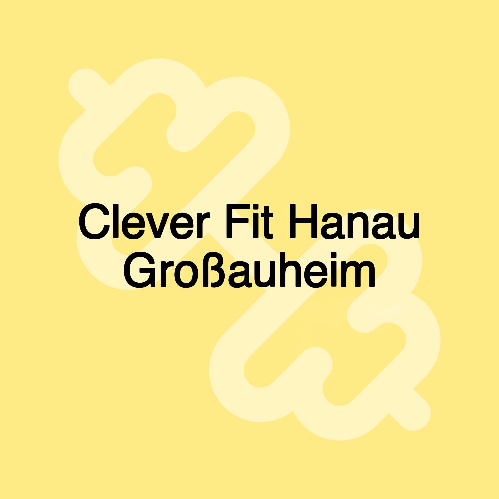 Clever Fit Hanau Großauheim