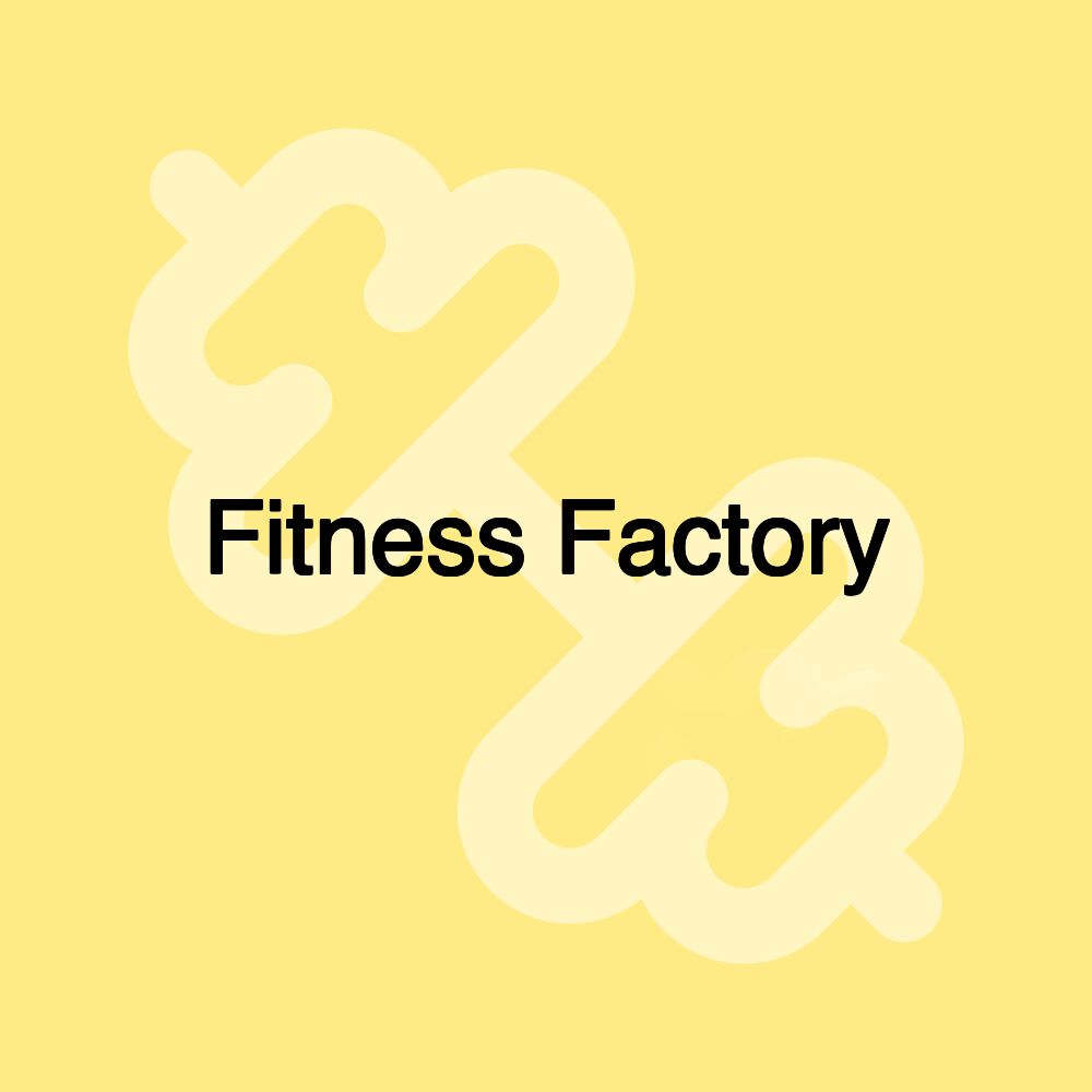 Fitness Factory