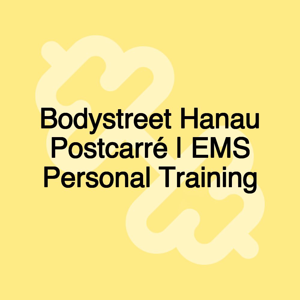 Bodystreet Hanau Postcarré | EMS Personal Training