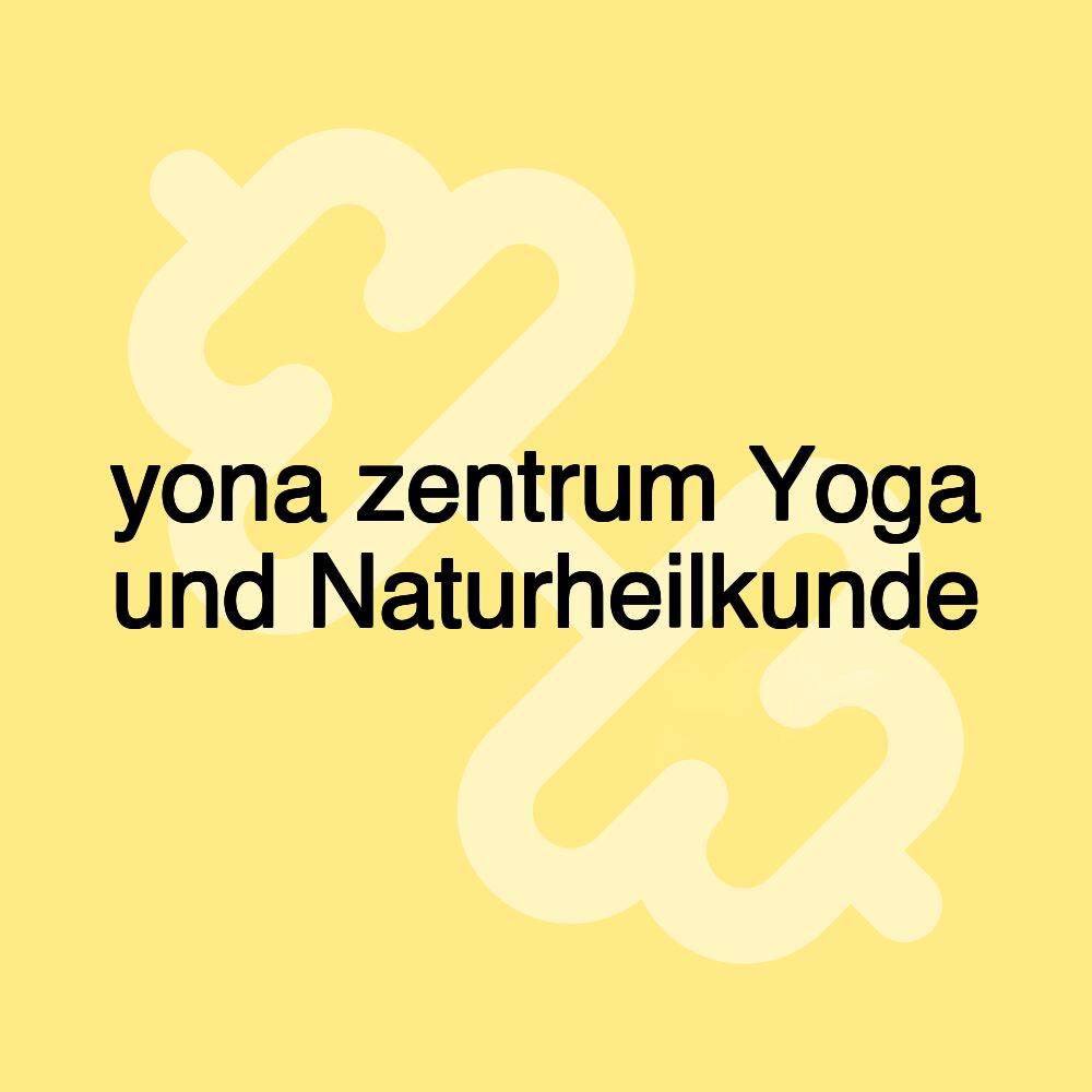 yona zentrum Yoga und Naturheilkunde