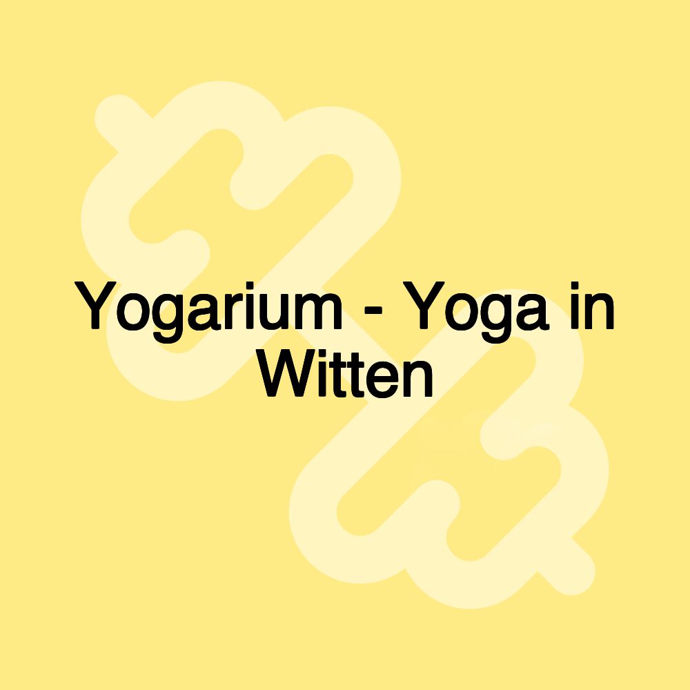 Yogarium - Yoga in Witten