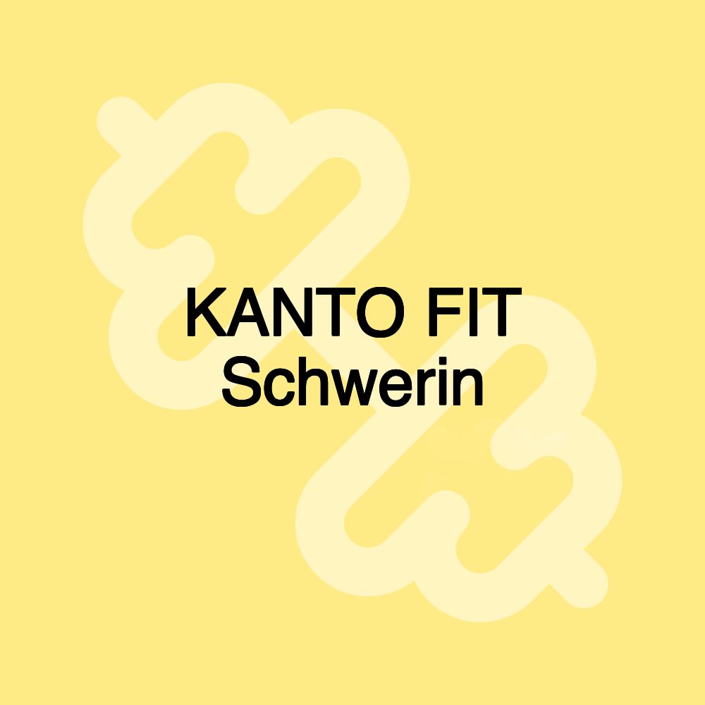 KANTO FIT Schwerin