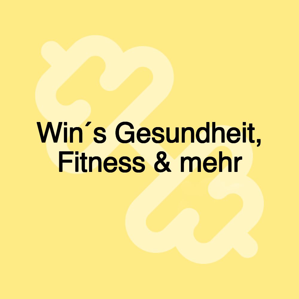 Win´s Gesundheit, Fitness & mehr