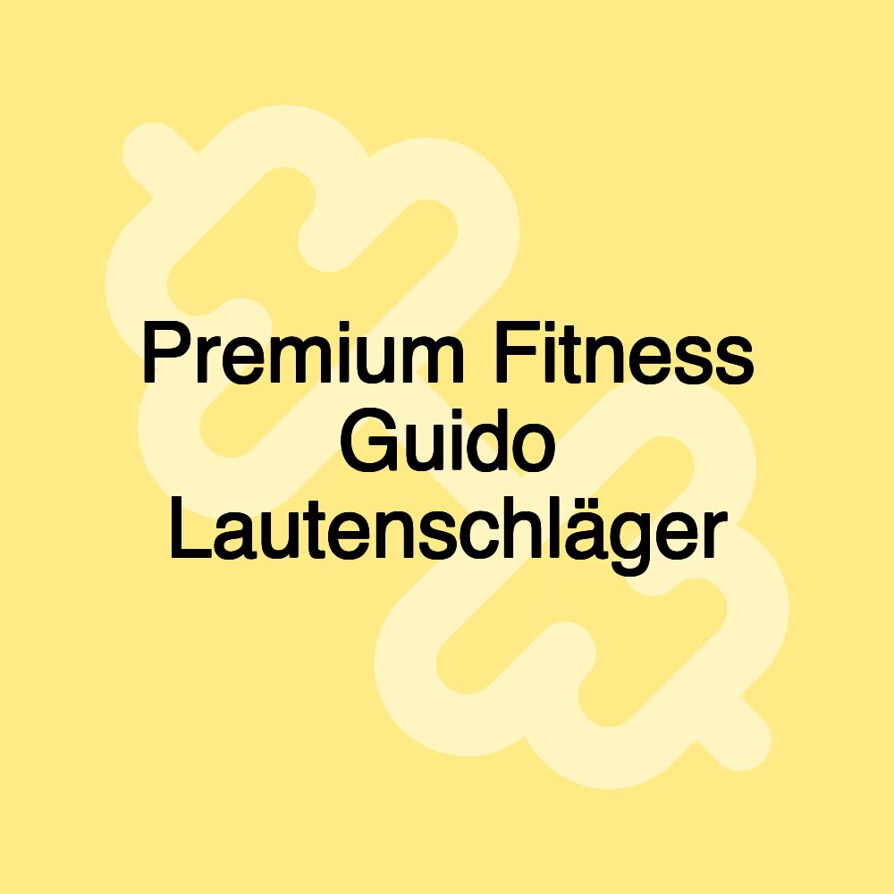 Premium Fitness Guido Lautenschläger