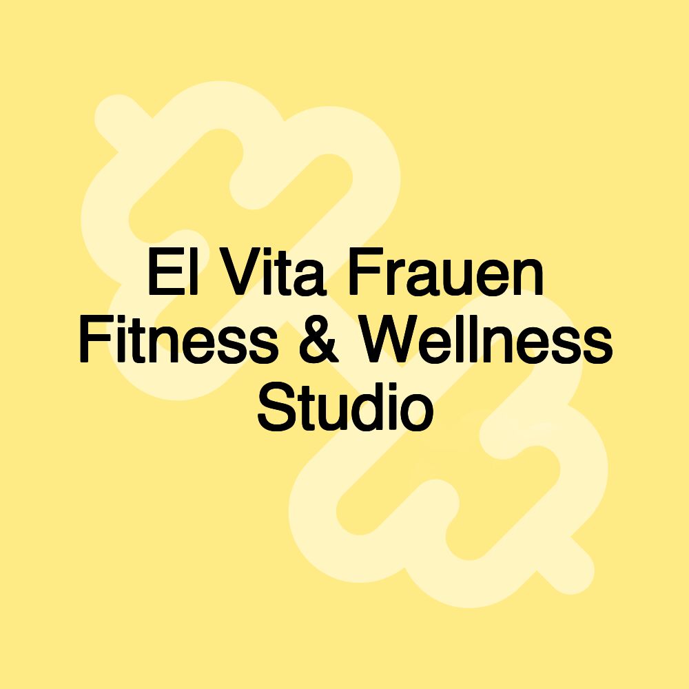 El Vita Frauen Fitness & Wellness Studio