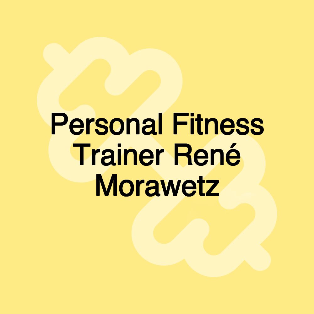 Personal Fitness Trainer René Morawetz