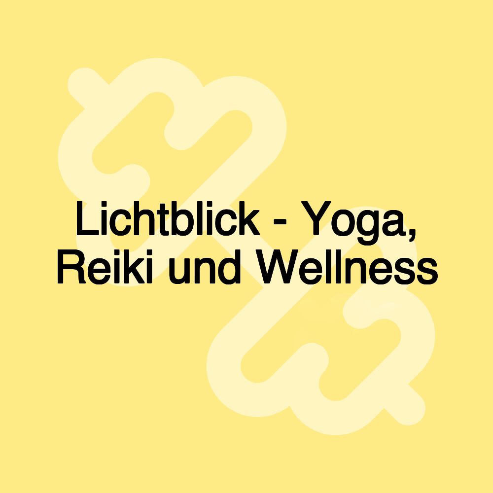 Lichtblick - Yoga, Reiki und Wellness