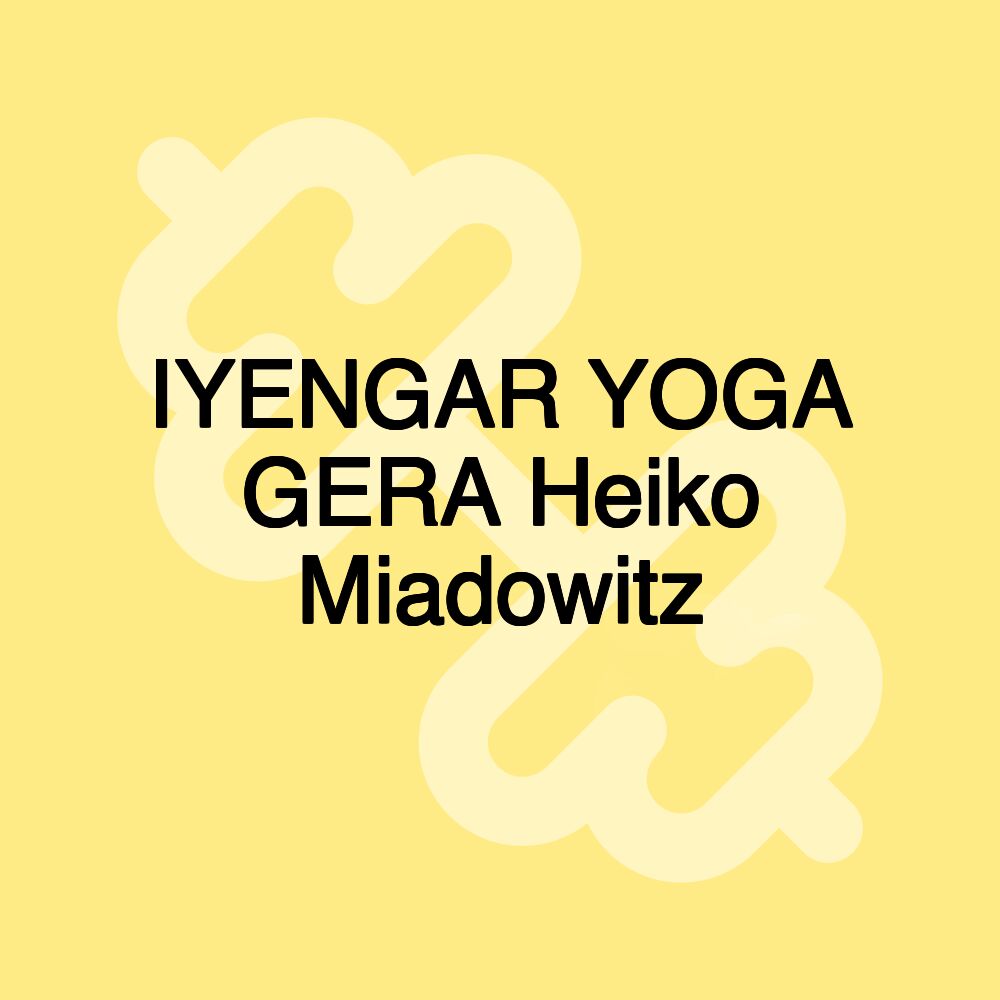 IYENGAR YOGA GERA Heiko Miadowitz