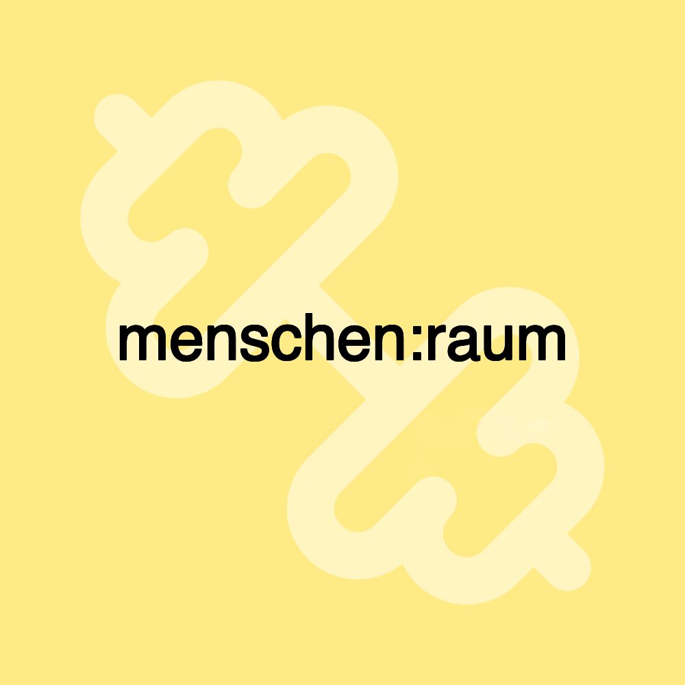 menschen:raum