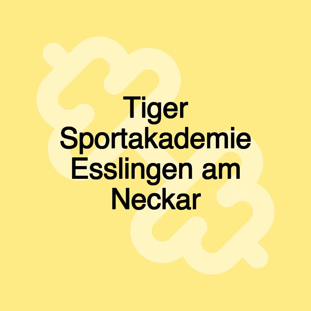 Tiger Sportakademie Esslingen am Neckar