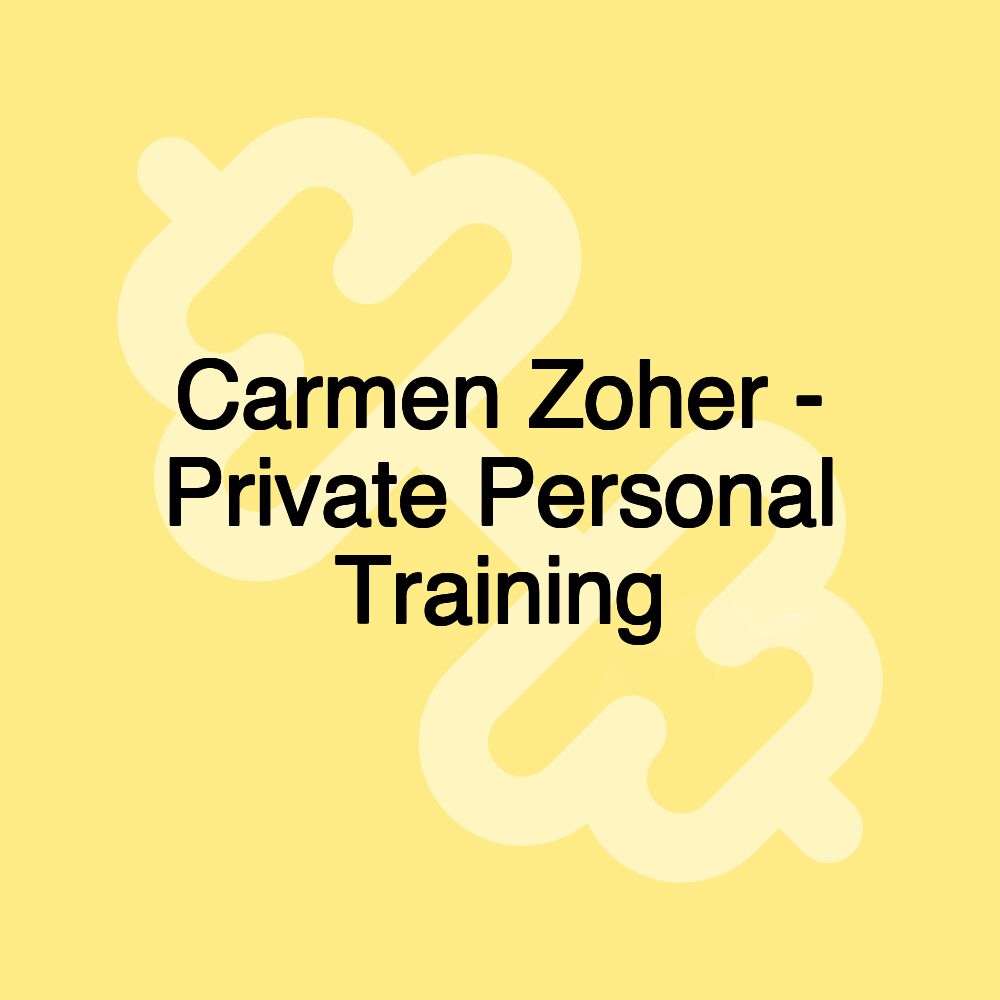 Carmen Zoher - Private Personal Training