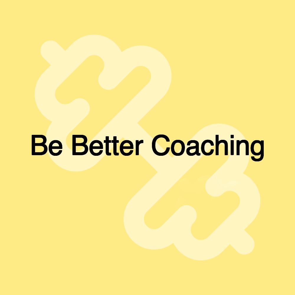 Be Better Coaching