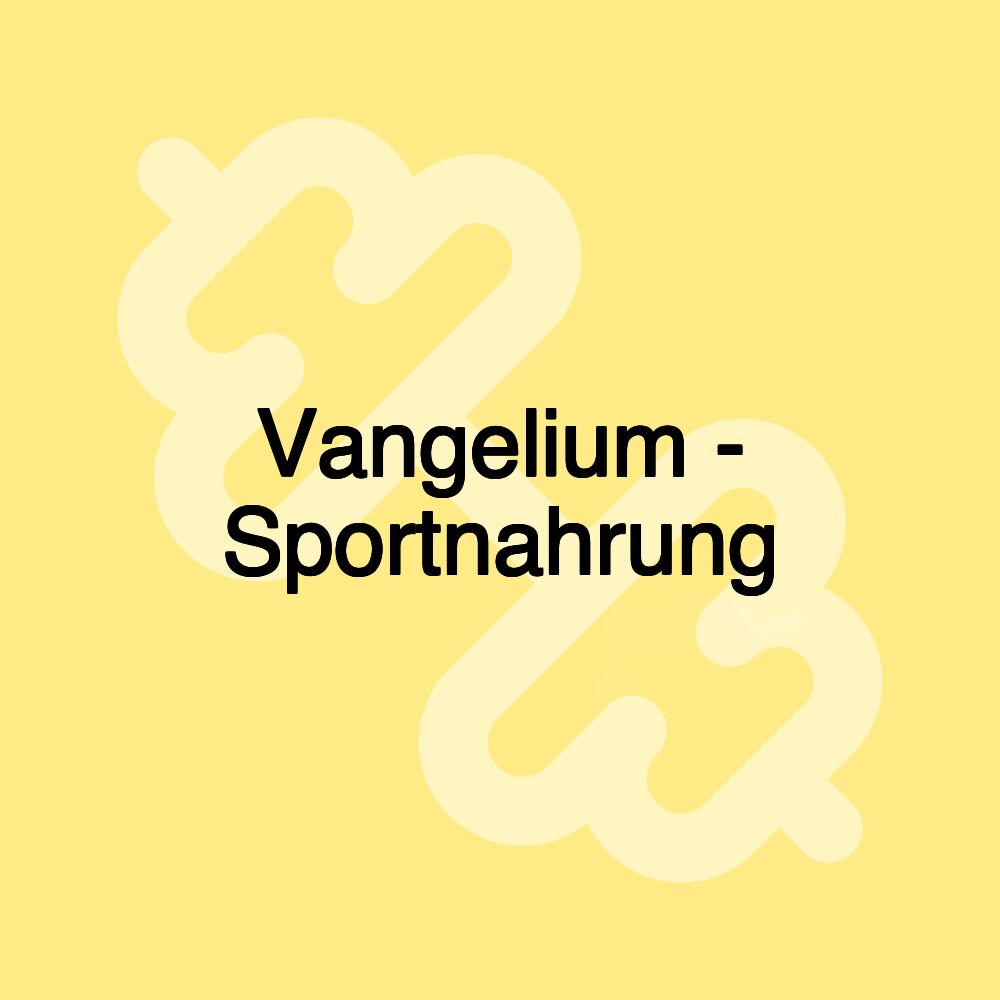 Vangelium - Sportnahrung