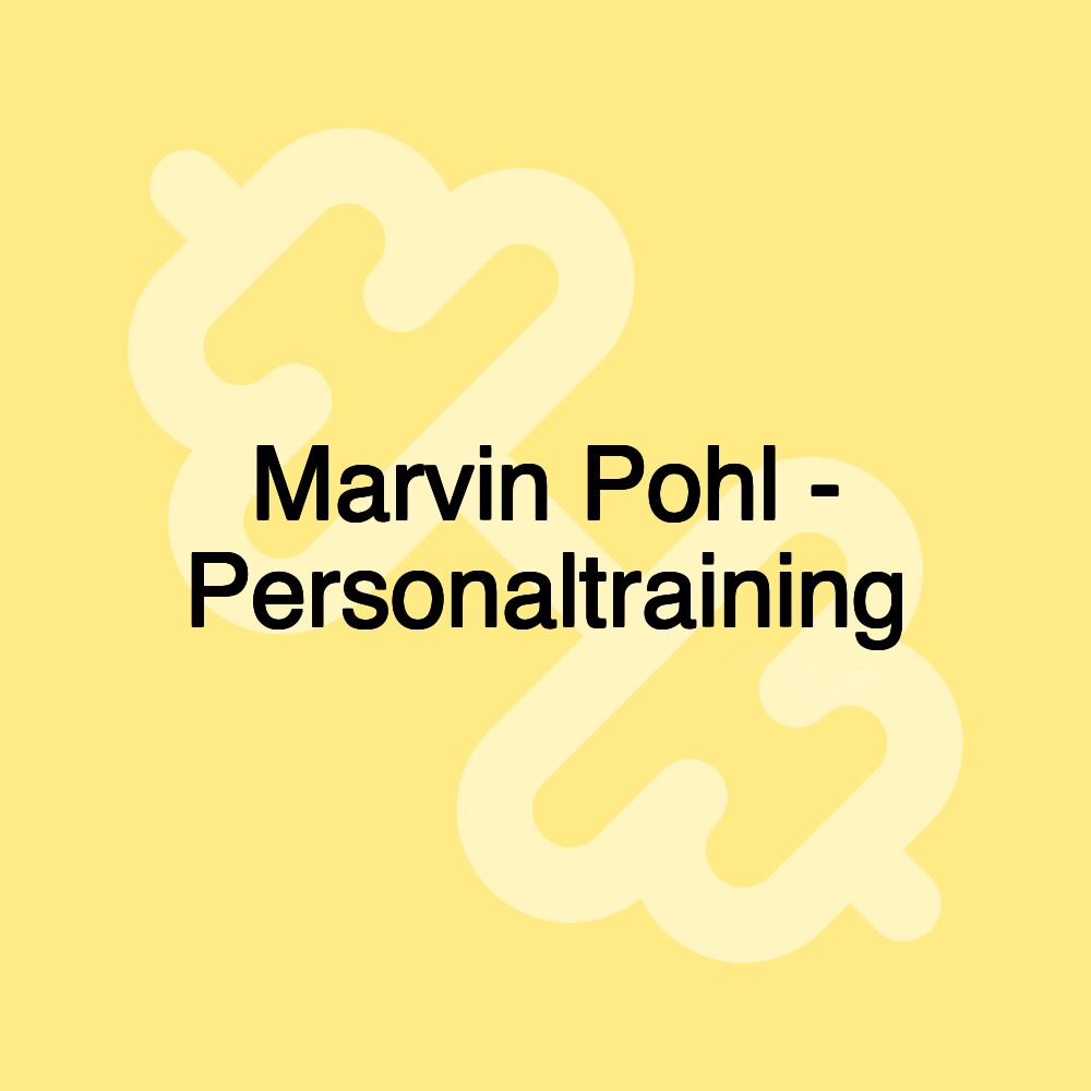 Marvin Pohl - Personaltraining