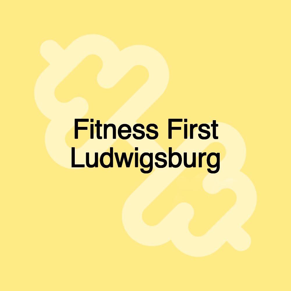 Fitness First Ludwigsburg