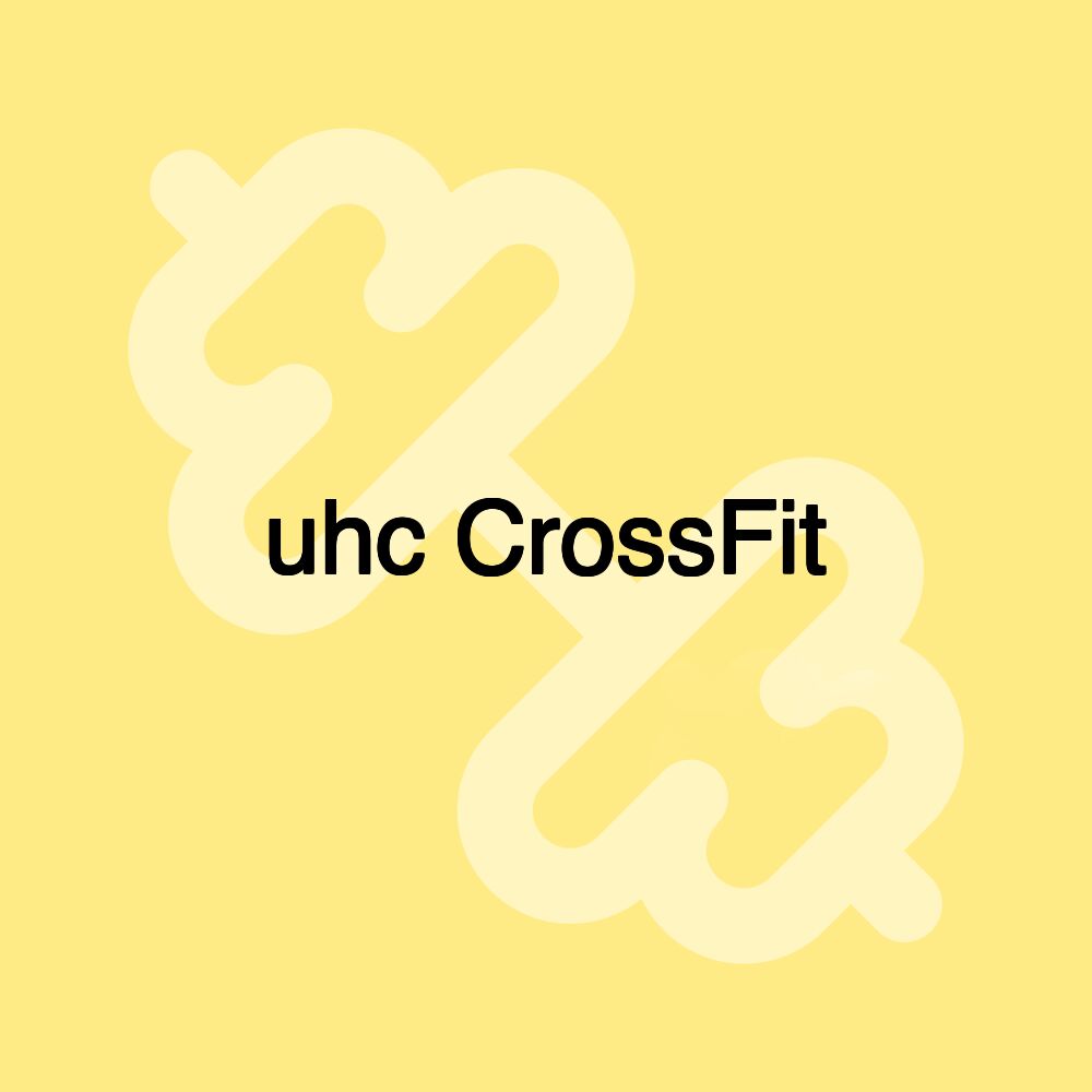 uhc CrossFit