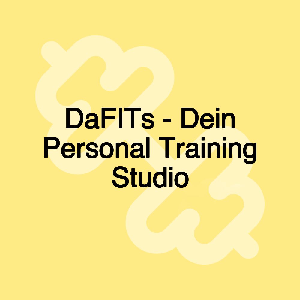 DaFITs - Dein Personal Training Studio