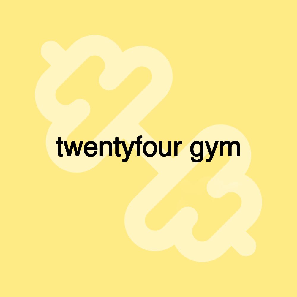 twentyfour gym