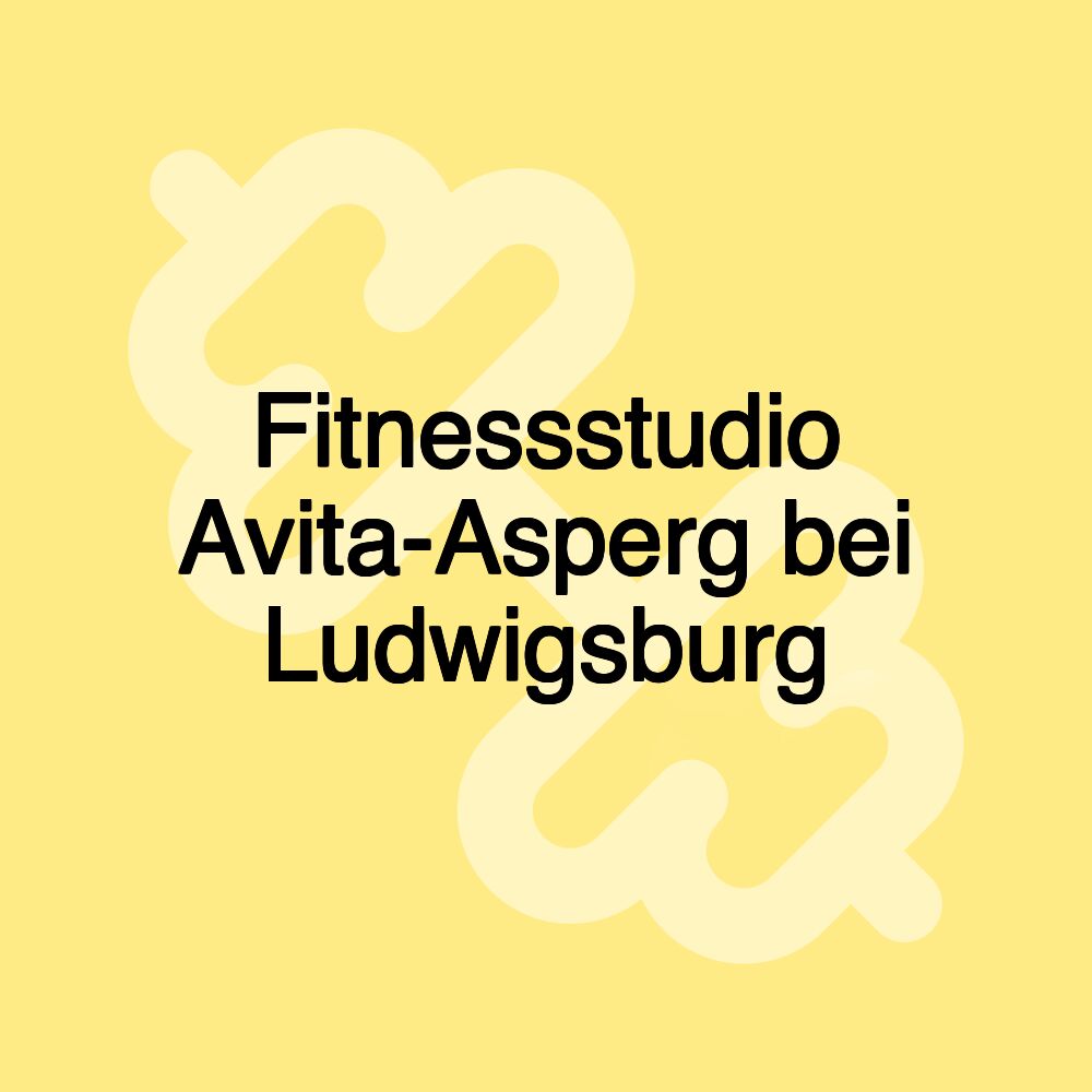 Fitnessstudio Avita-Asperg bei Ludwigsburg