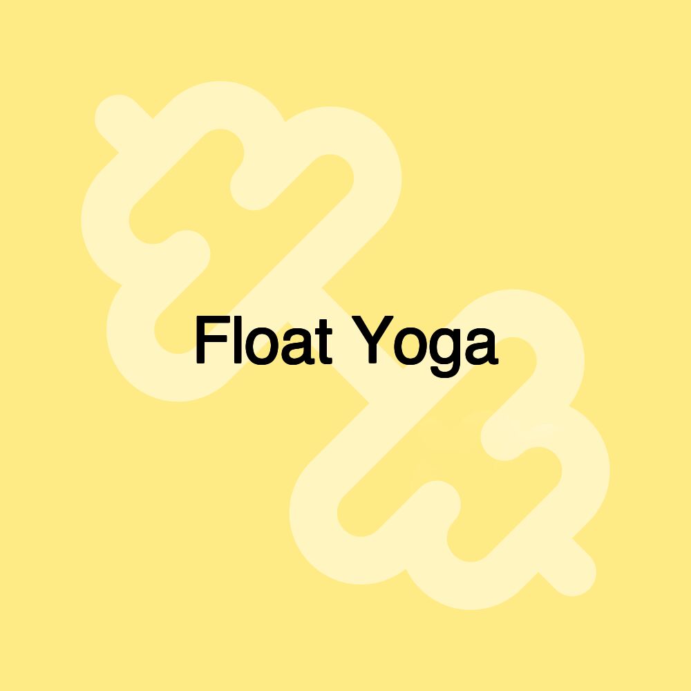 Float Yoga