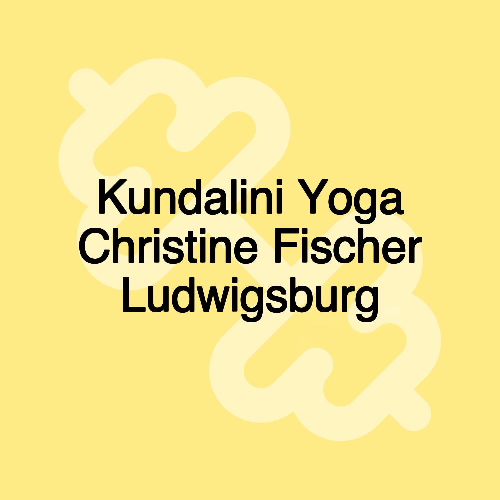 Kundalini Yoga Christine Fischer Ludwigsburg