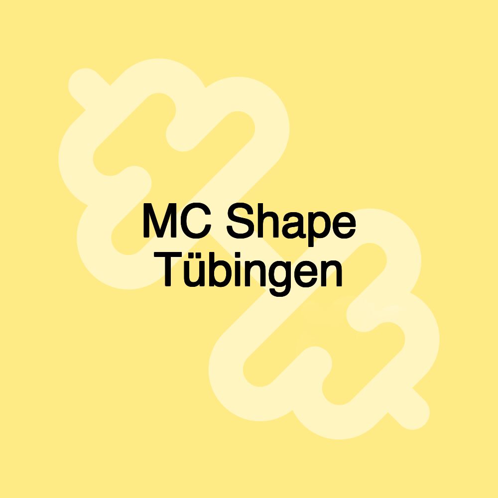 MC Shape Tübingen