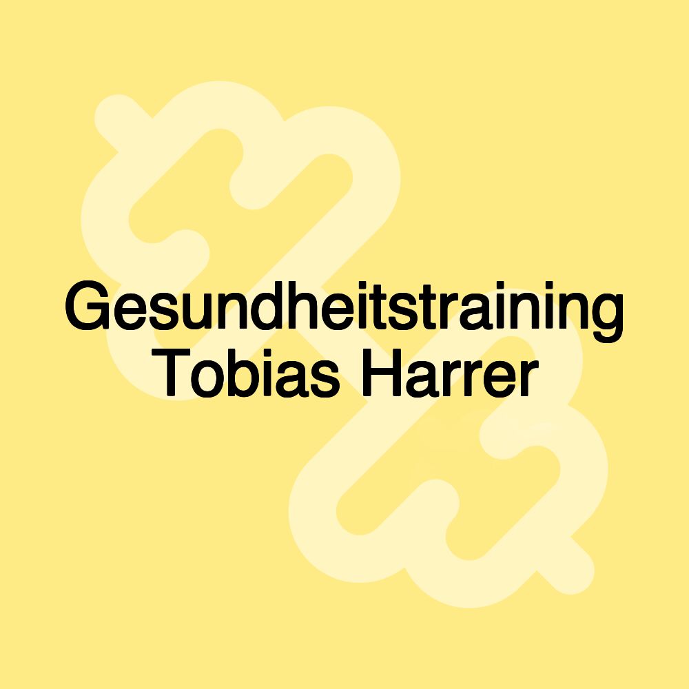 Gesundheitstraining Tobias Harrer