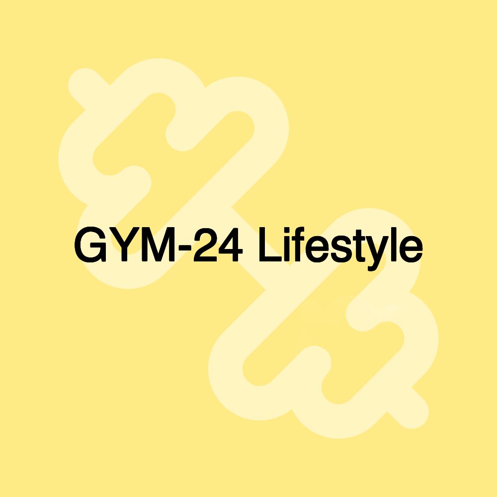 GYM-24 Lifestyle