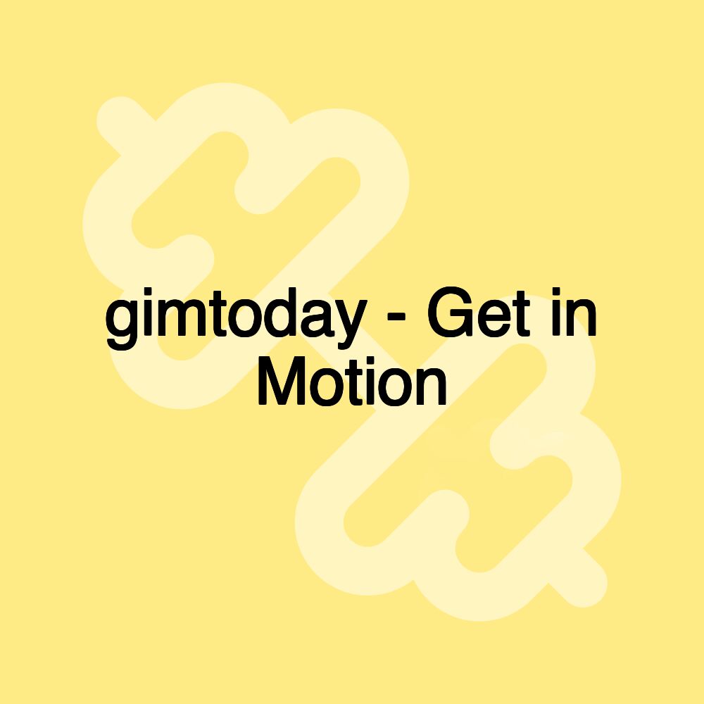 gimtoday - Get in Motion