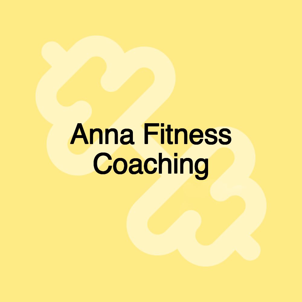 Anna Fitness Coaching