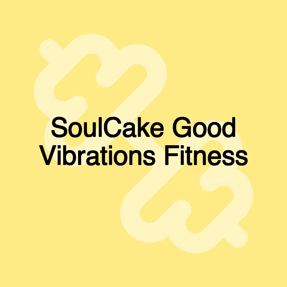 SoulCake Good Vibrations Fitness