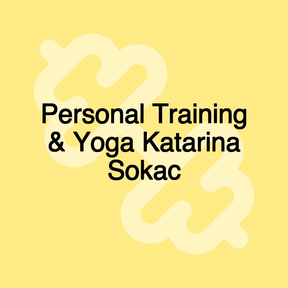 Personal Training & Yoga Katarina Sokac