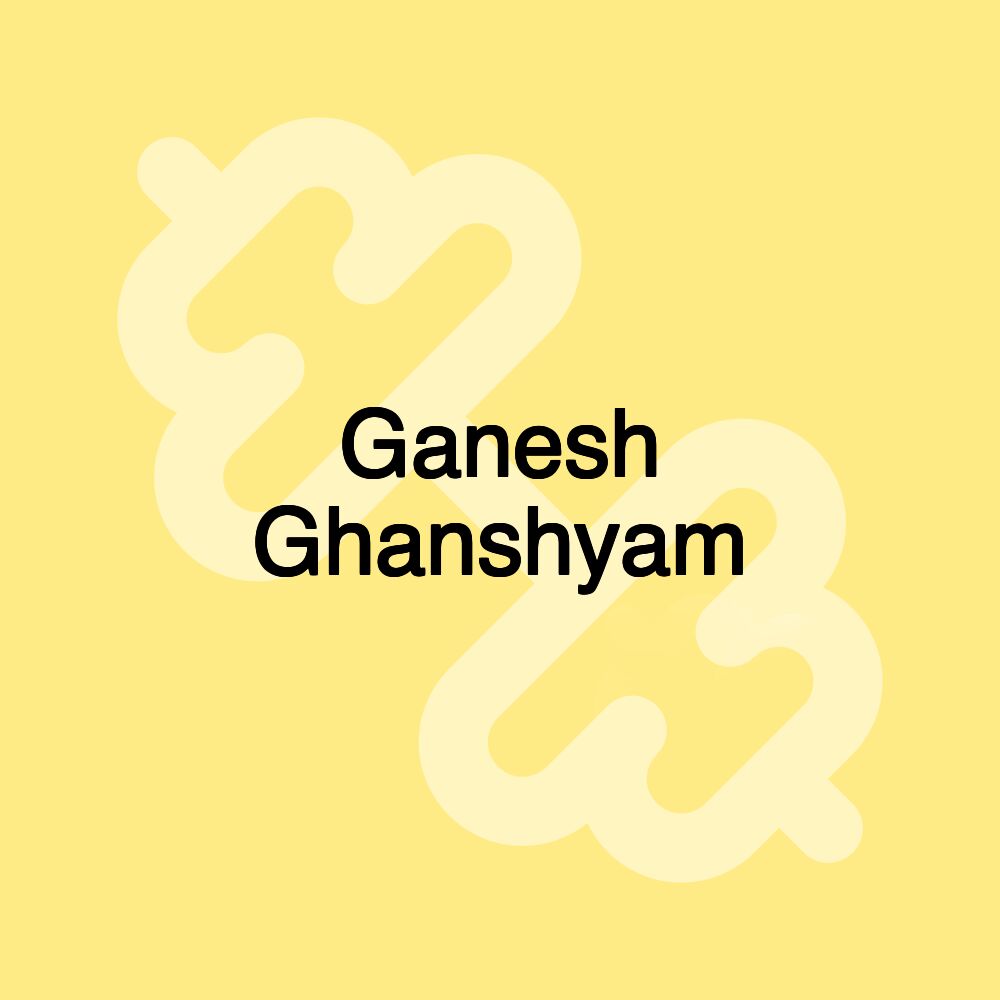 Ganesh Ghanshyam