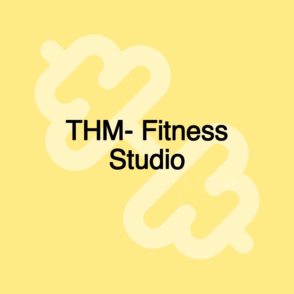 THM- Fitness Studio