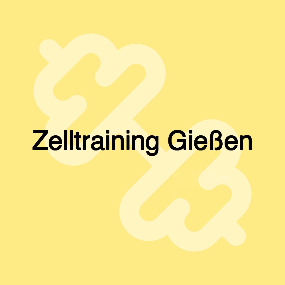 Zelltraining Gießen